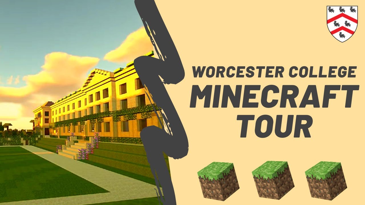 Worcester College Minecraft tour | Oxford Virtual Open Days 2020