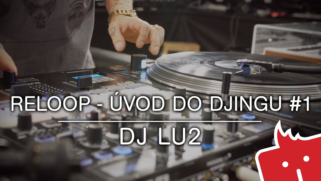 DJ LU2: RELOOP úvod do DJingu #1 - Představení mixážního pultu ELITE