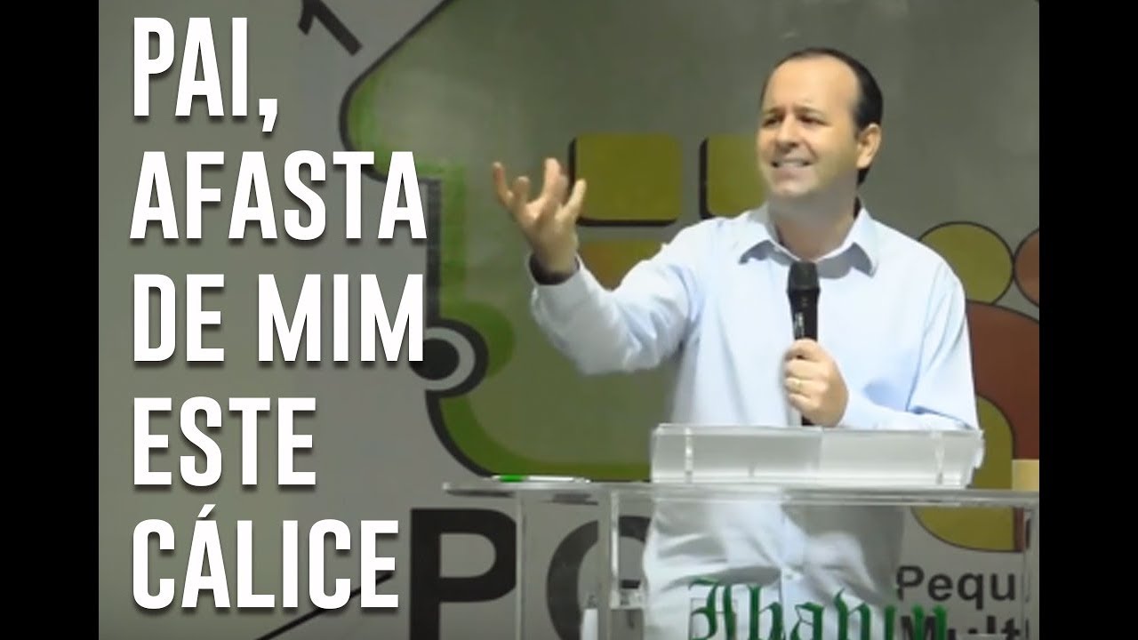 Pai afasta de mim este cálice - Mateus 26:36-39 | Rubens Cunha