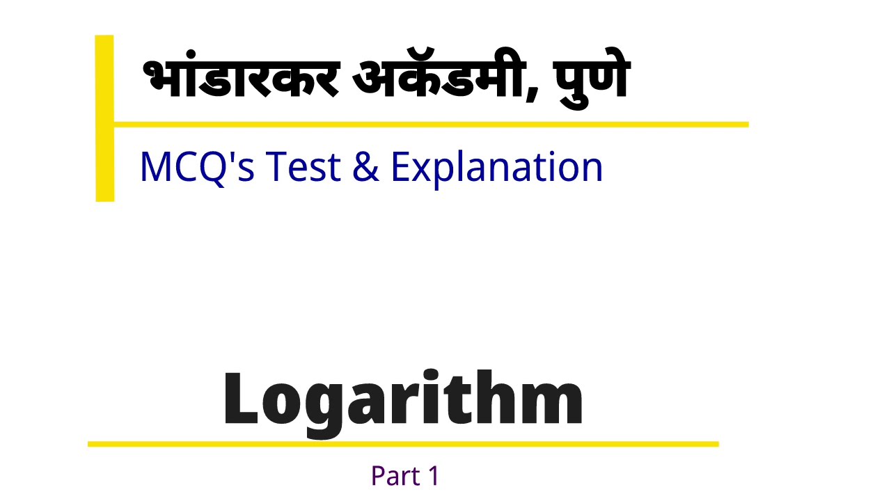 UnitTest | MCQ'S Test and Explanation | Logarithm example 1 to 9 | Basic Mathematics |  Bhandarkar