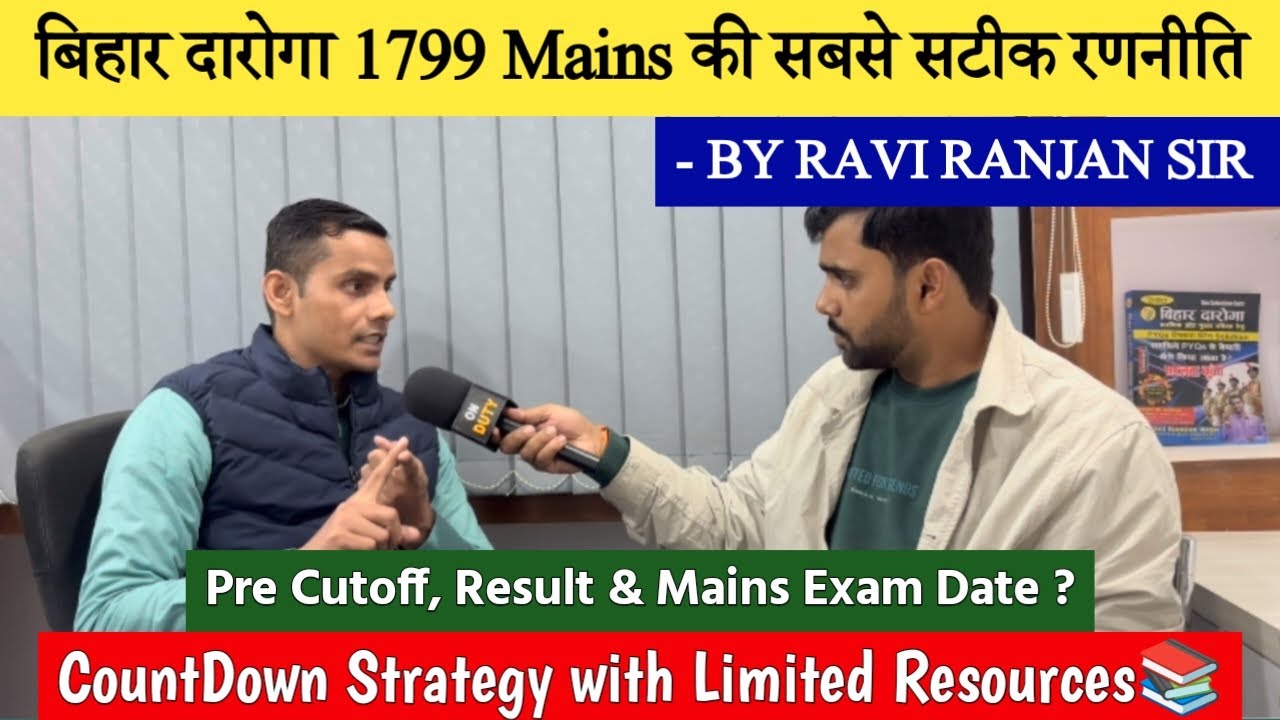 बिहार दारोगा 1799 Mains की एक- एक बारीकियों को तोड़कर बता दिया @TheSelectionGuru के रविरंजन सर नें