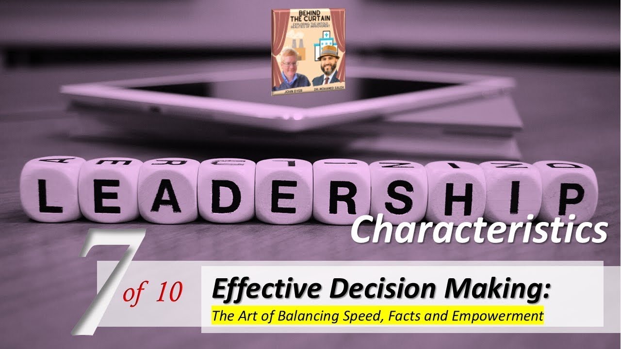 Episode 38 - Leadership Characteristic 7: Effective Decision Making