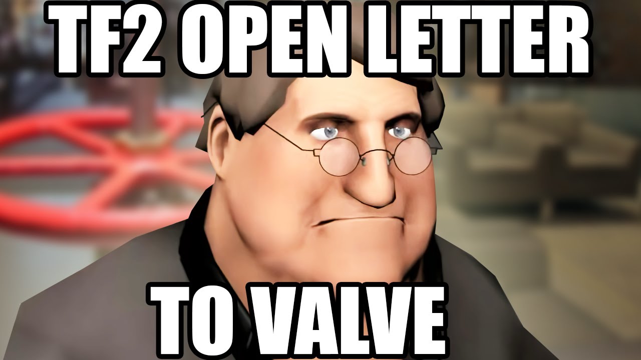 TF2 OPEN LETTER TO VALVE
