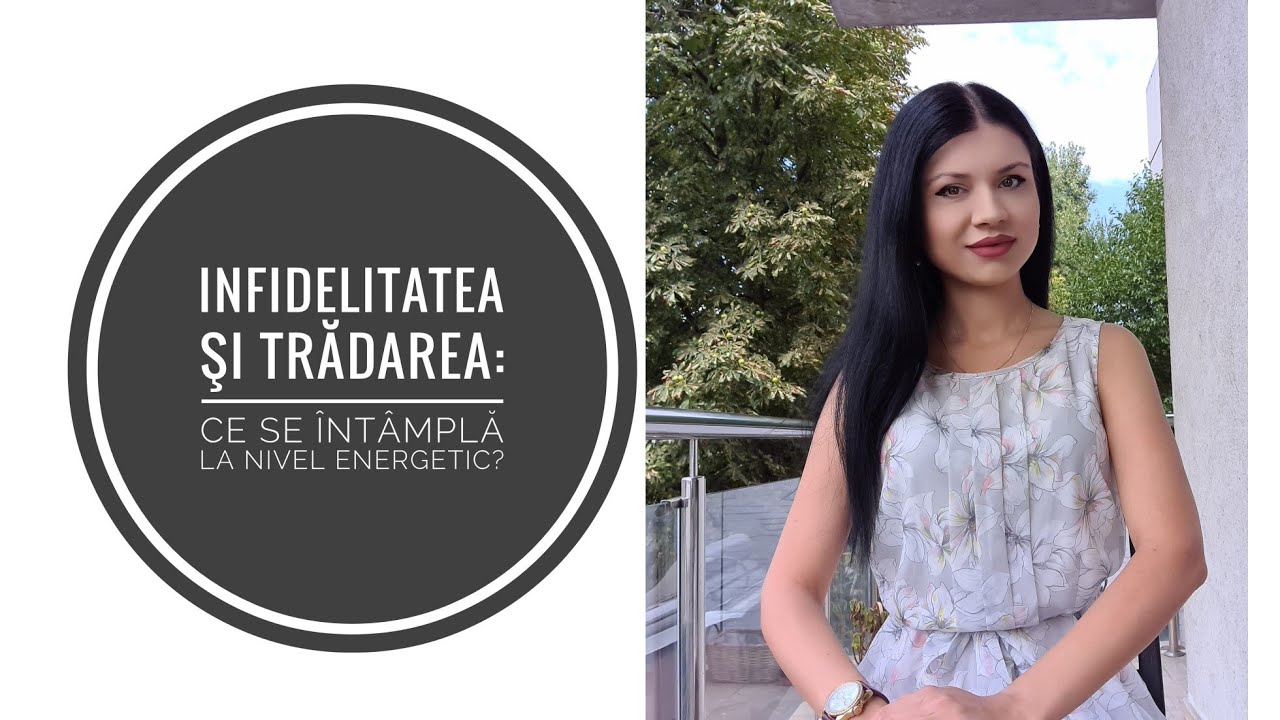 INFIDELITATEA şi TRĂDAREA: Ce se întâmplă la nivel energetic?
