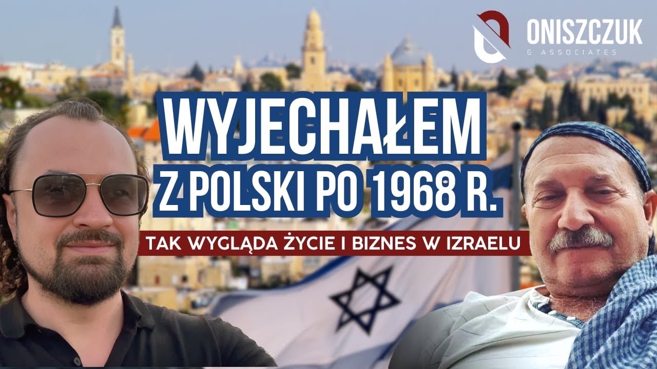 Życie i sukces biznesowy w Izraelu 50 lat po wyjeździe z Polski