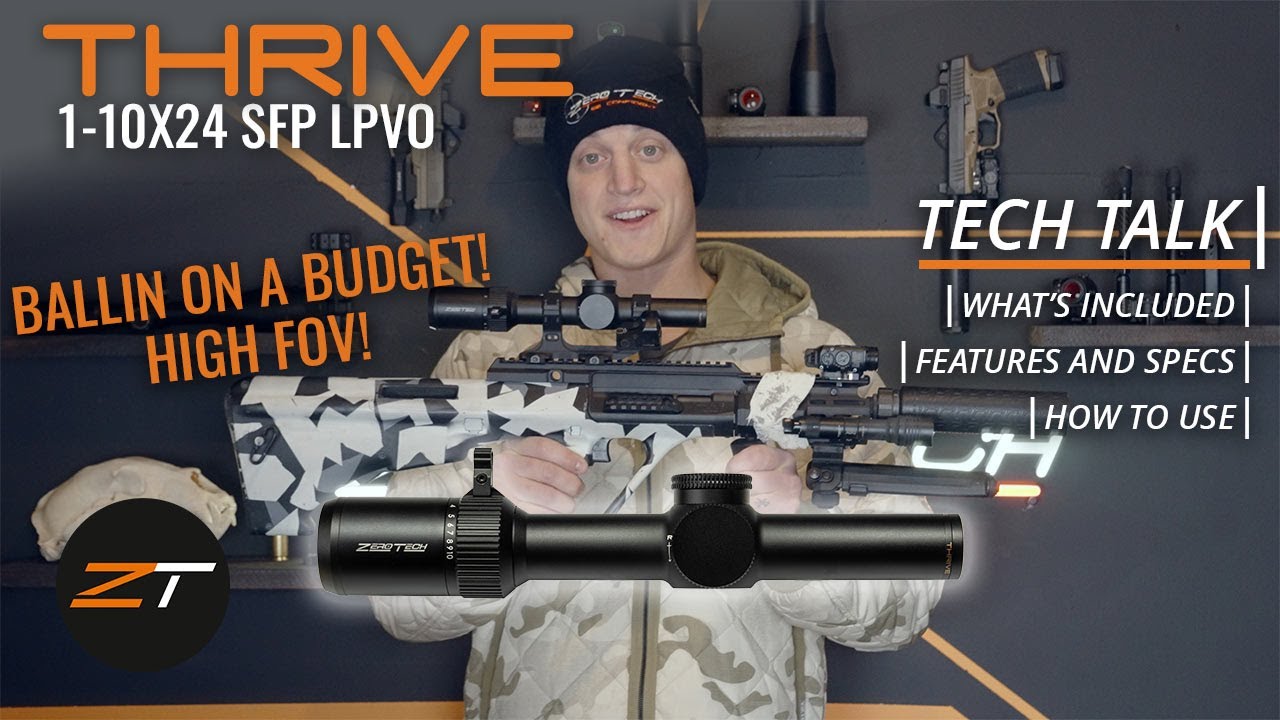 Tech Talk | ZeroTech Thrive 1-10x24 SFP LPVO: Specs and Features
