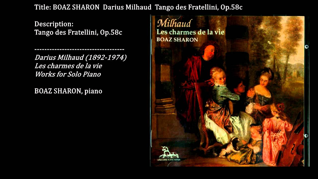 BOAZ SHARON – Darius Milhaud – Tango des Fratellini, Op.58c