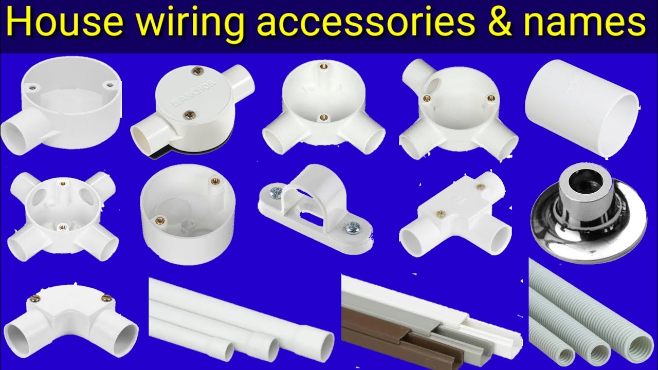 electrical house wiring accessories name list | इलेक्ट्रिकल वायरिंग में प्रयोग की जाने वाली एसेसरीज