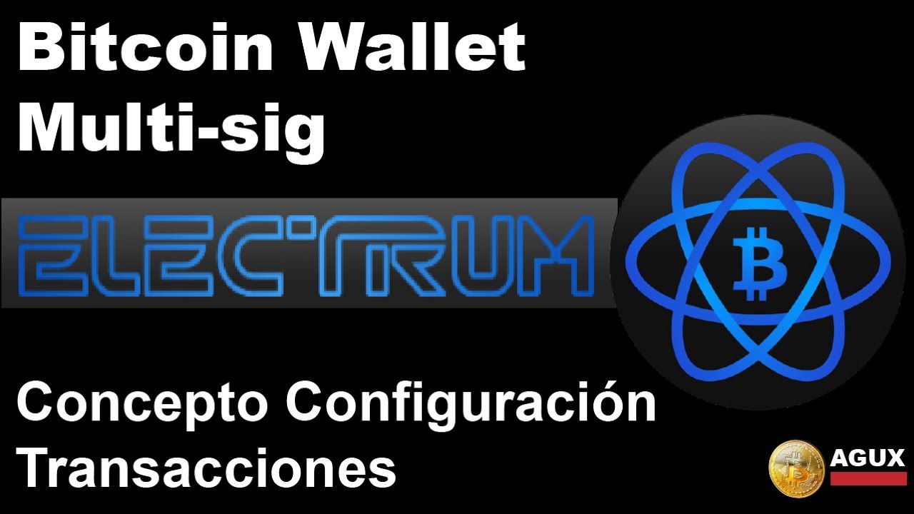 Wallet Multifirma. Concepto. Configuración en Electrum + transacciones
