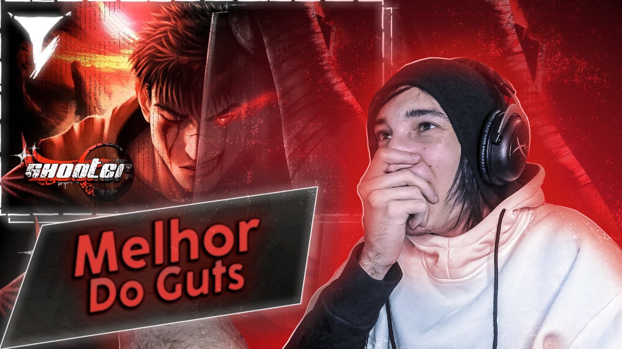 (11) REACT Lágrimas de Ódio | Guts (Berserk) | Shooter