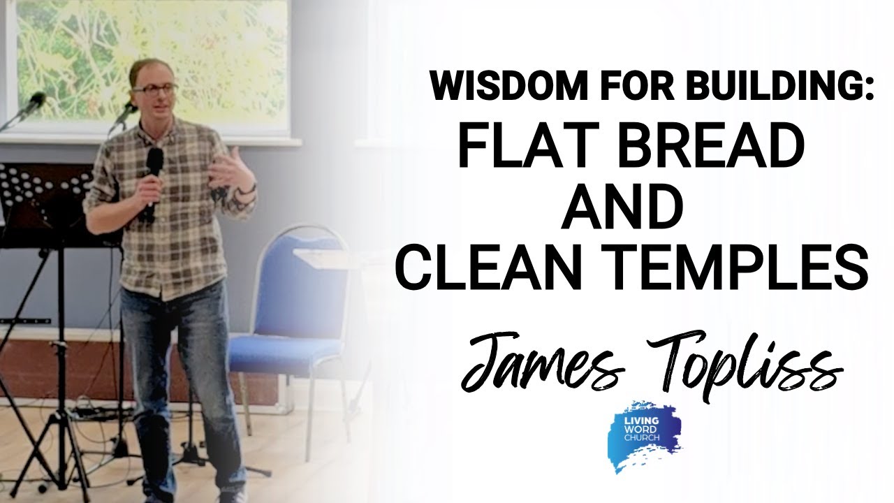 Flat Bread And Clean Temples - James Topliss | 16/11/2025
