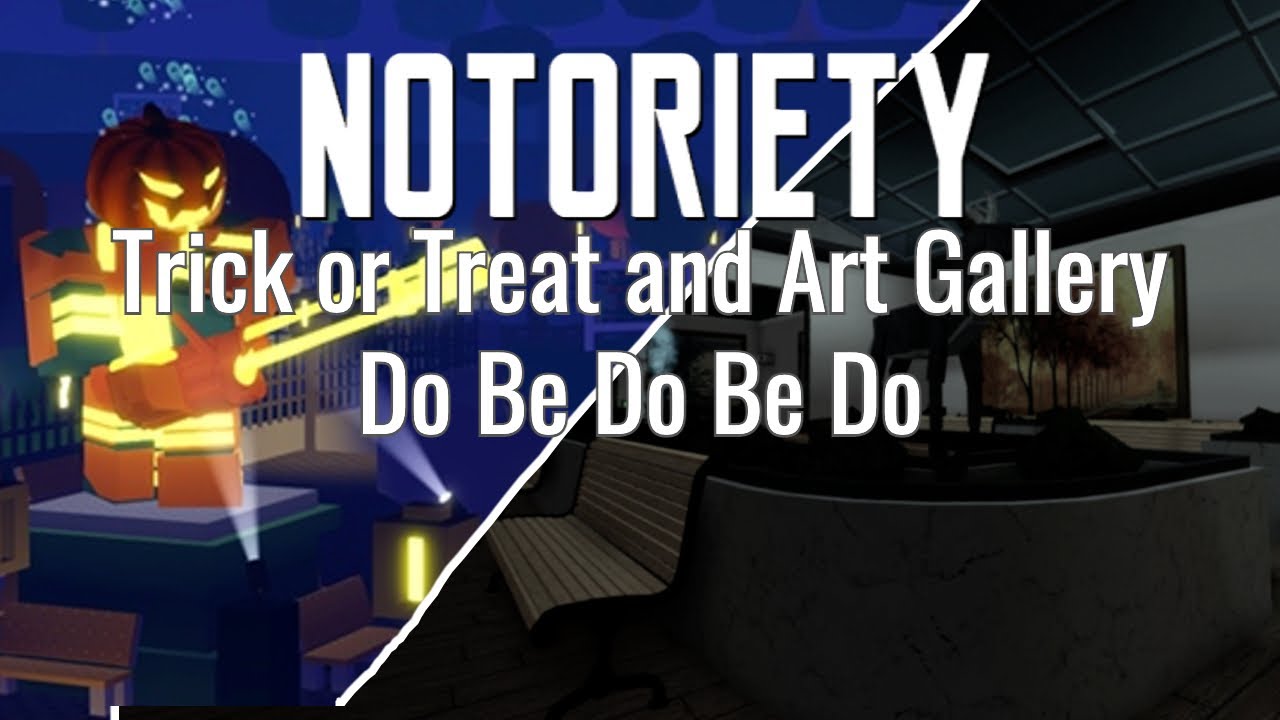Notoriety OST - Art Gallery and Trick or Treat - Do Be Do Be Do