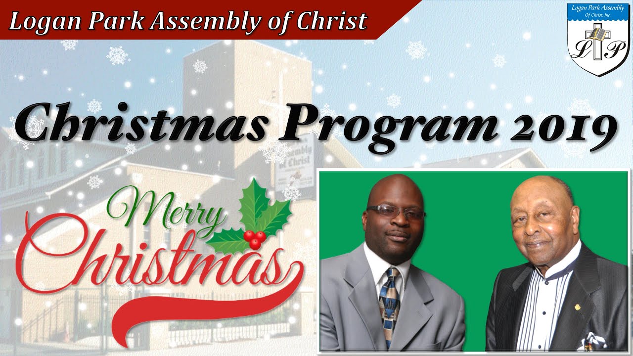 12-22-2019 | Christmas Program 2019 | Logan Park Assembly of Christ