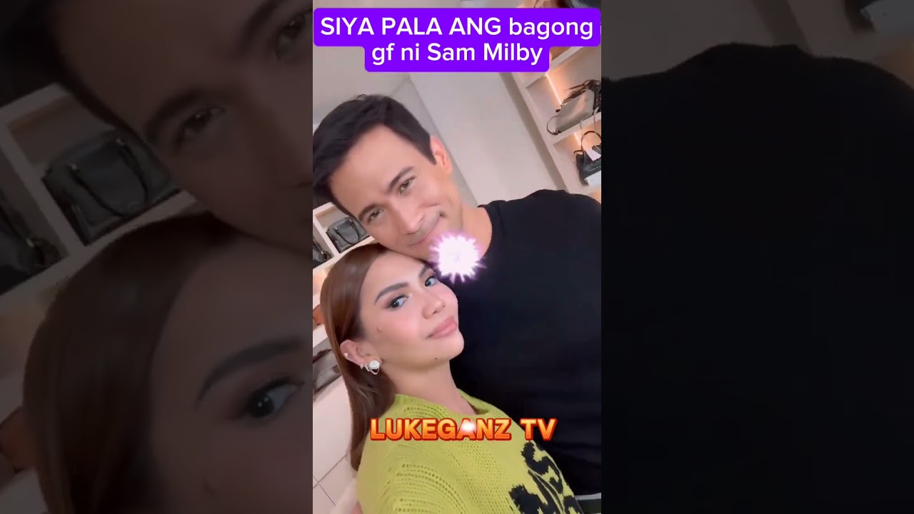 SIYA PALA ANG BAGONG GIRLFRIEND NI SAM MILBY Trending online #highlights #trending #artist #viral
