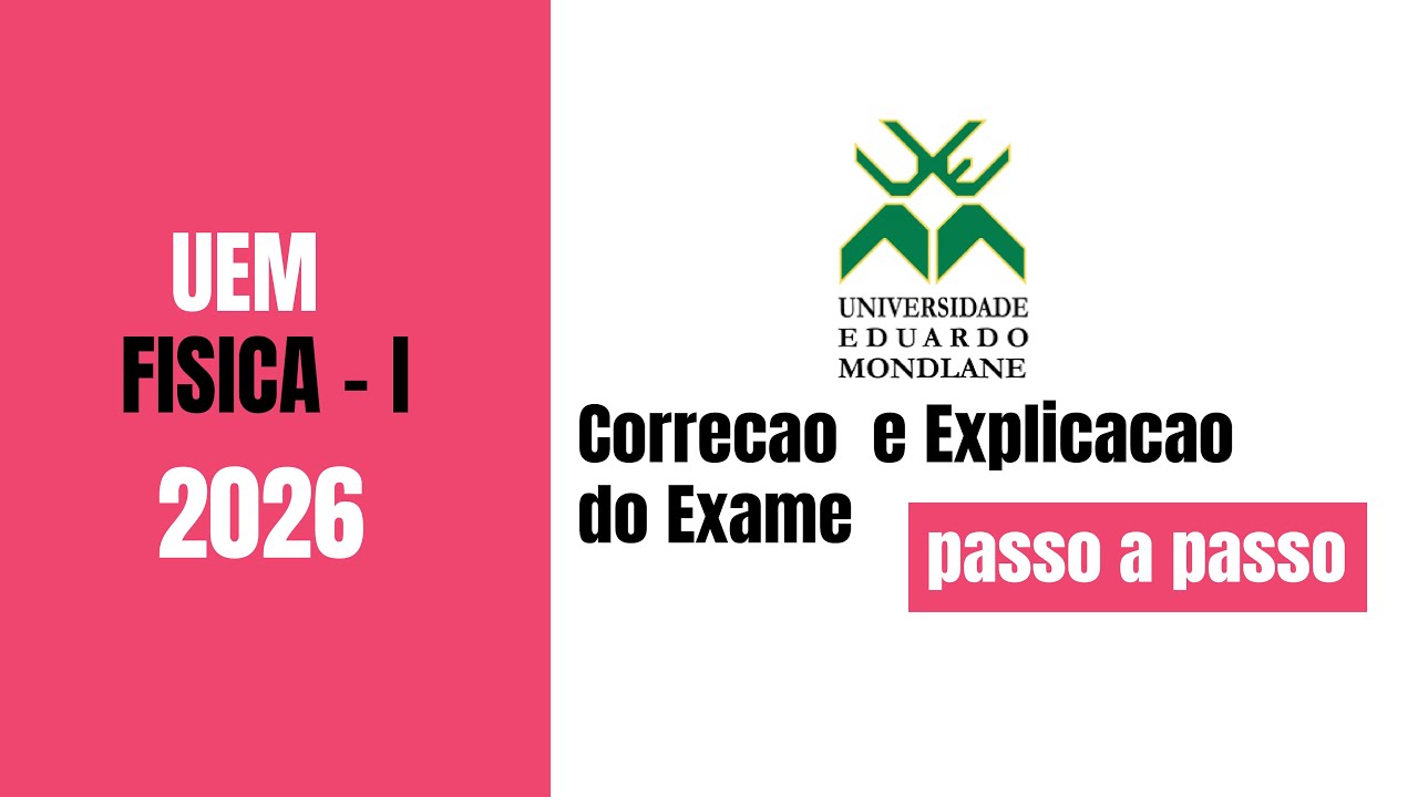 Física 1 UEM 2026 - Exame resolvido