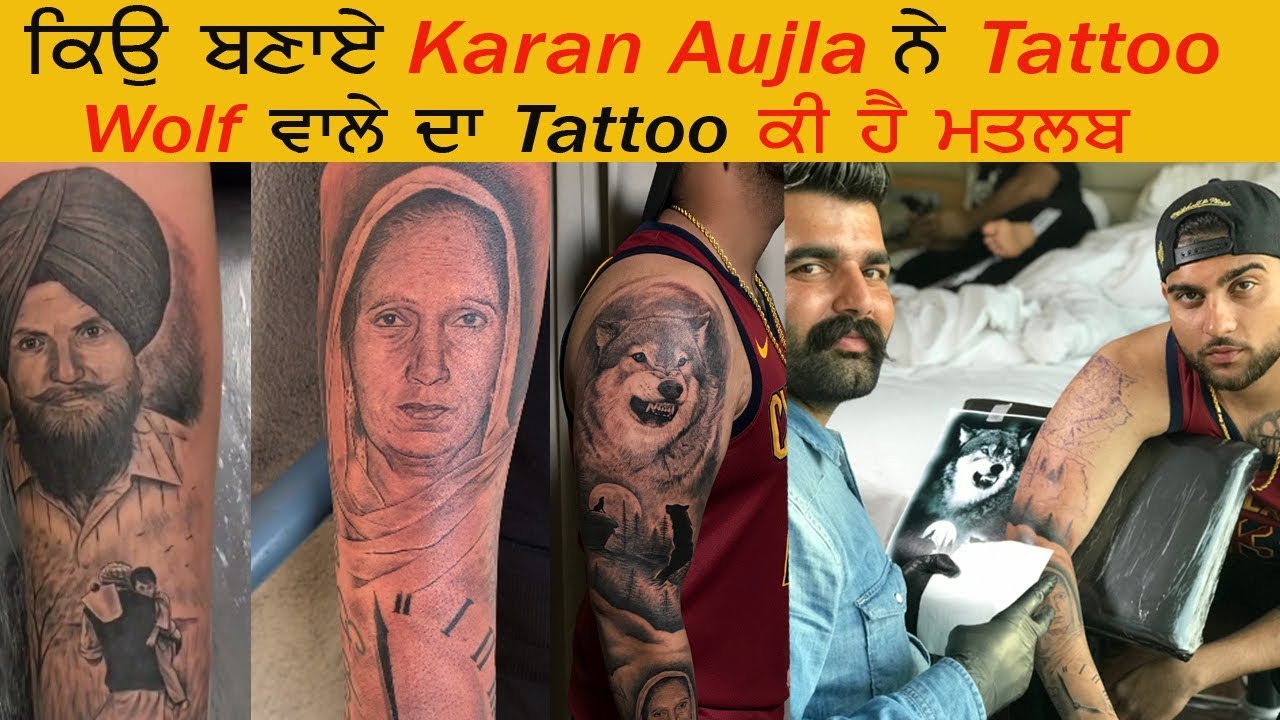 Karan Aujla ਦੇ Tattoos ਪਿੱਛੇ ਕਿ ਹੈ Story || ਕਿਉ ਬਣਾਇਆ ਮਾਂ ਬਾਪ ਤੇ Wolf Tattoo - Artist Gill