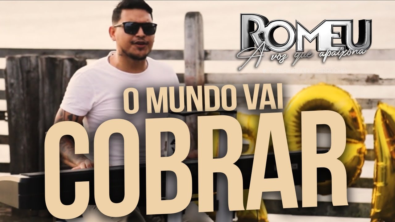 Romeu - O Mundo Vai Cobrar (Clip Oficial) #EpSofrênciaDeVerão