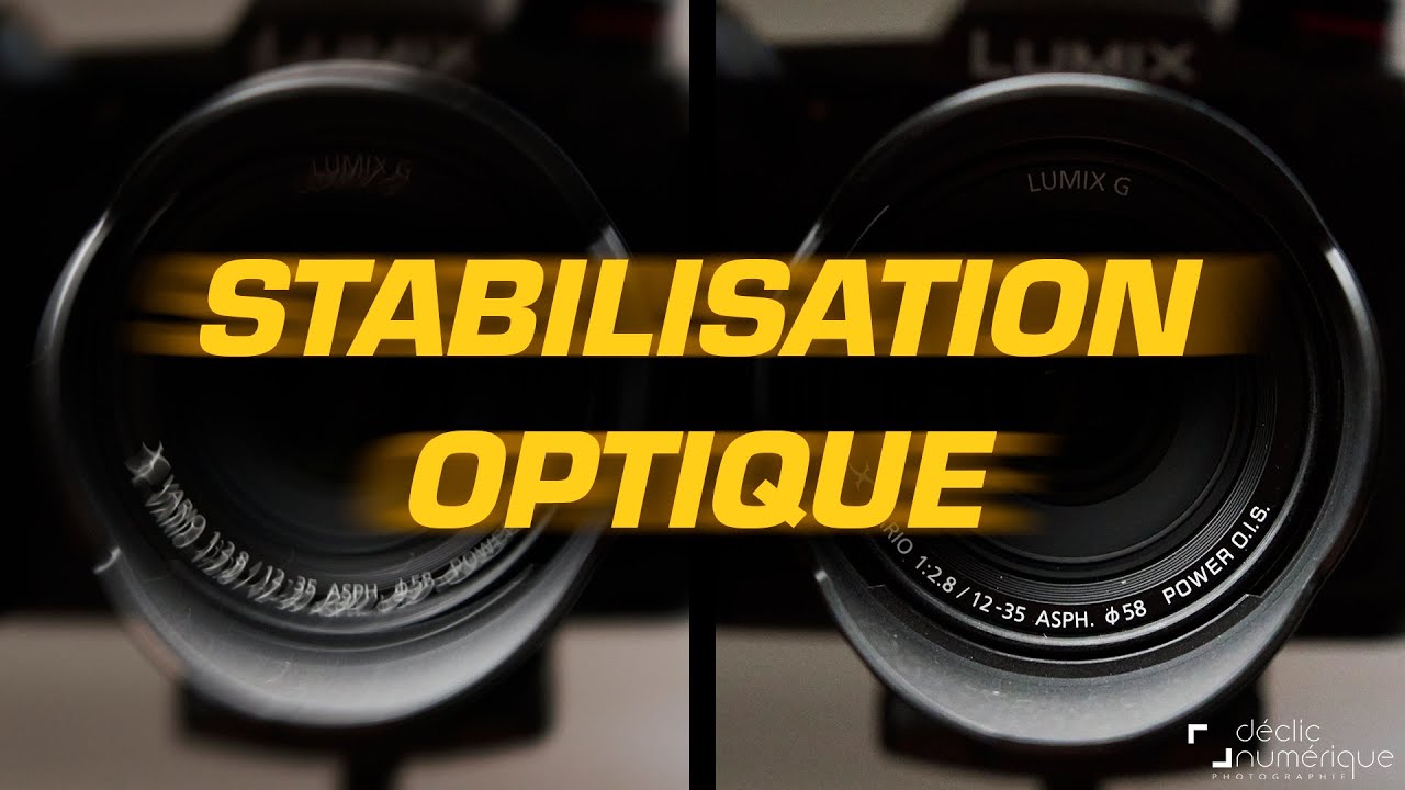 La stabilisation optique, qu'est-ce que c'est ?