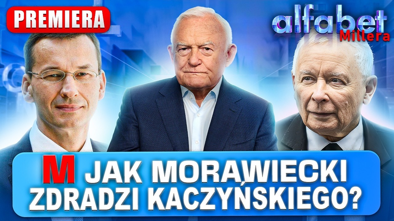 W CO GRA MATEUSZ MORAWIECKI? | ALFABET MILLERA