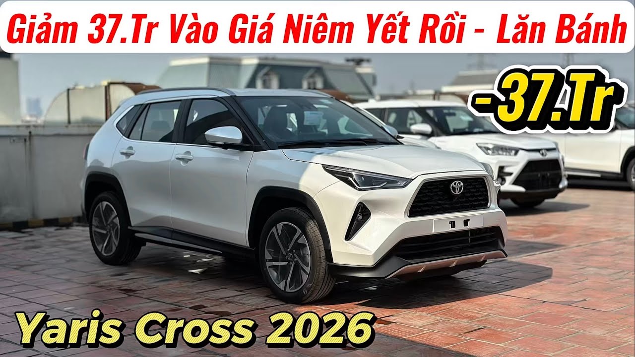 ✅Giá Xe Toyota Yaris Cross 2026 Giảm Hẳn 37Tr Vào Giá Bán Niêm Yết | Lăn Bánh Yaris | Giá Xe Việt