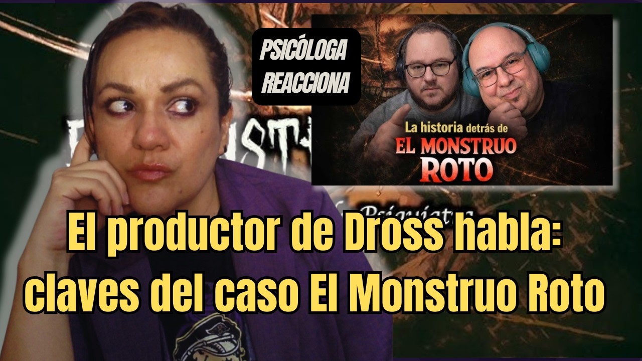 El productor de Dross habla: claves del caso El Monstruo Roto