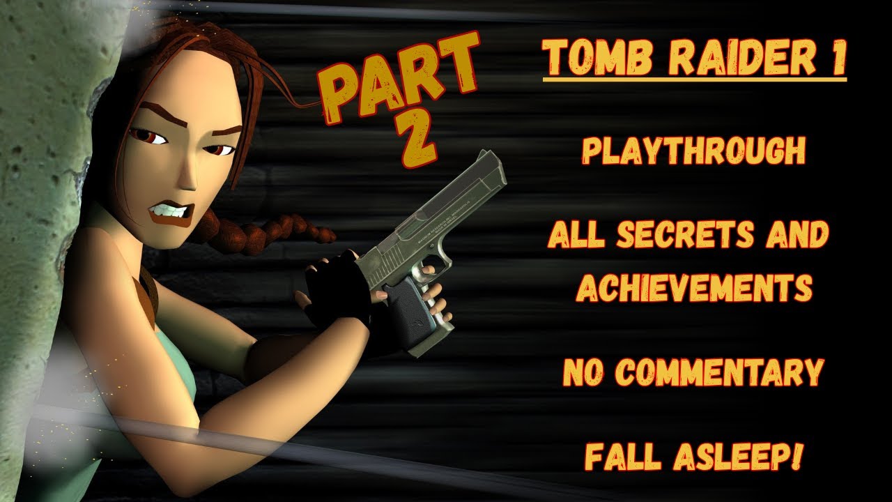 TOMB RAIDER 1 Playthrough - Levels 4-5