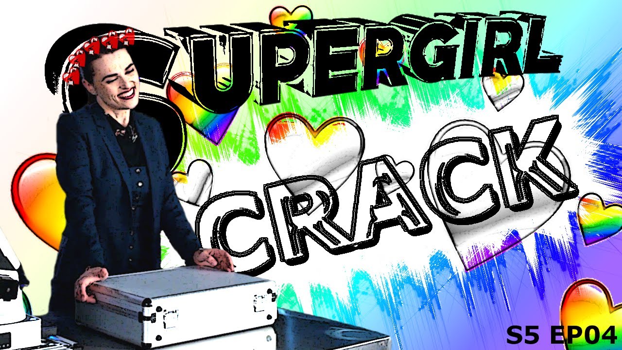 SUPERGIRL CRACK 5X04 || #SuperFuc**