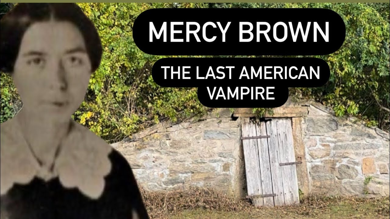 THE TRUE HORRIFIC STORY OF MERCY BROWN - The Last Vampire | INSIDE Her Crypt and Strange Happenings