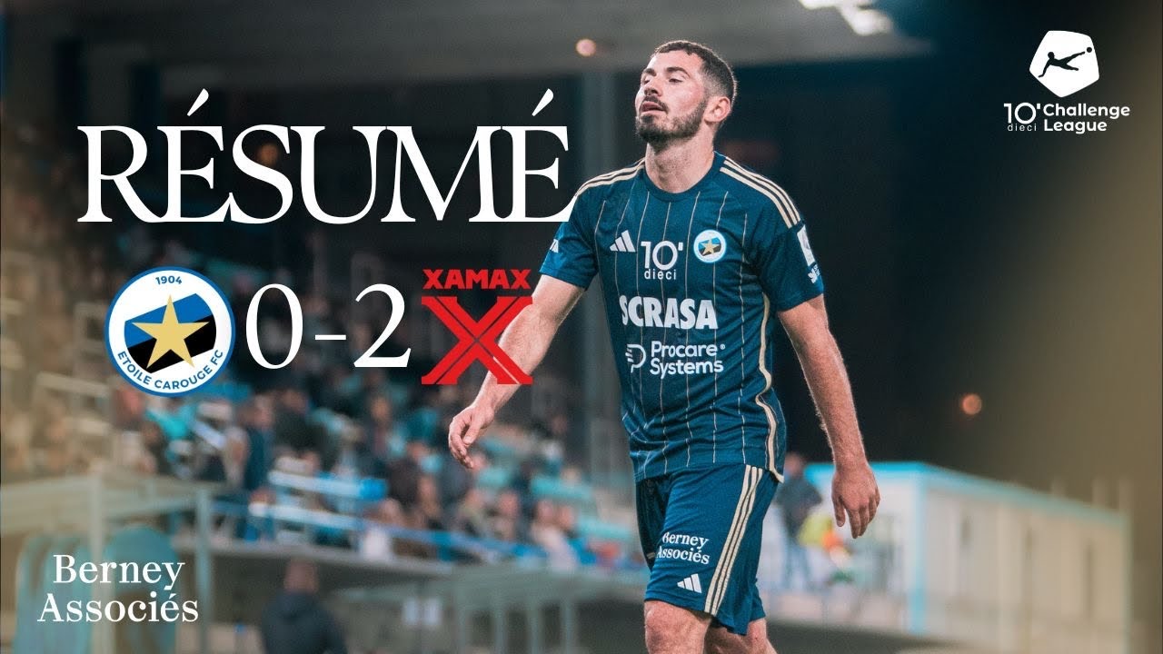 R&Eacute;SUM&Eacute; &Eacute;toile Carouge FC - Neuch&acirc;tel Xamax | J10 Dieci Challenge League 