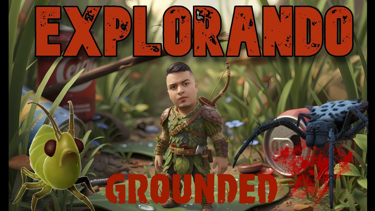 EXPLORANDO GROUNDED