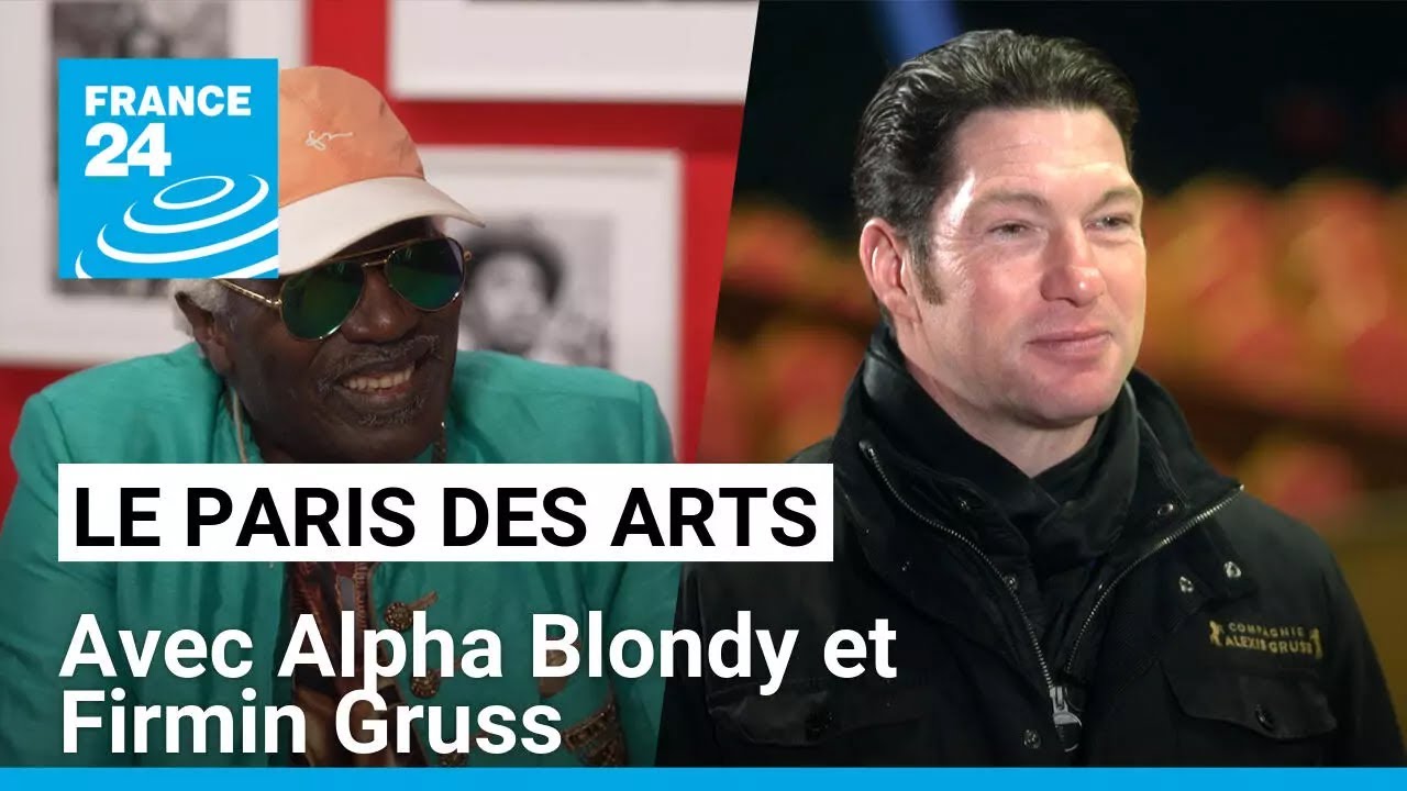 Le Paris des Arts, Valérie Fayolle reçoit Alpha Blondy et Firmin Gruss • FRANCE 24