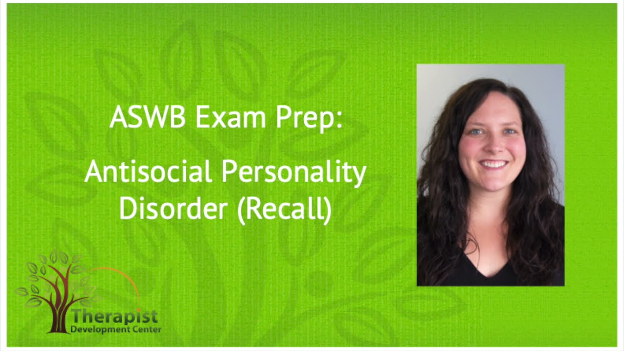 Antisocial Personality Disorder (Recall Question) - ASWB Exam Prep