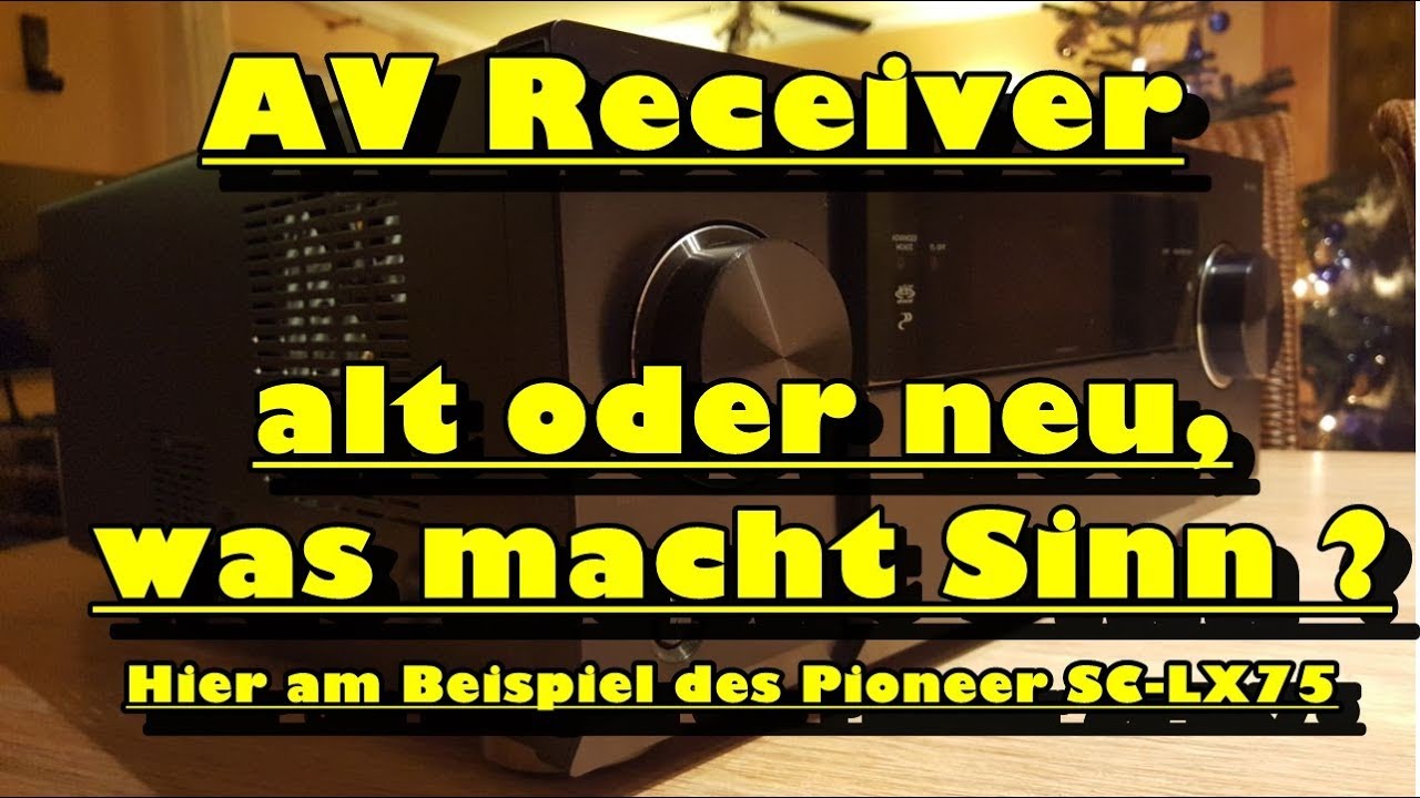 AV Receiver - alt oder neu, was macht Sinn ?