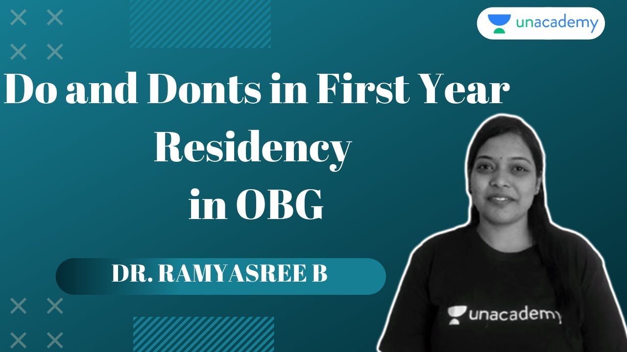 Do and Donts in First Year Residency in OBG By Dr. Ramyasree B