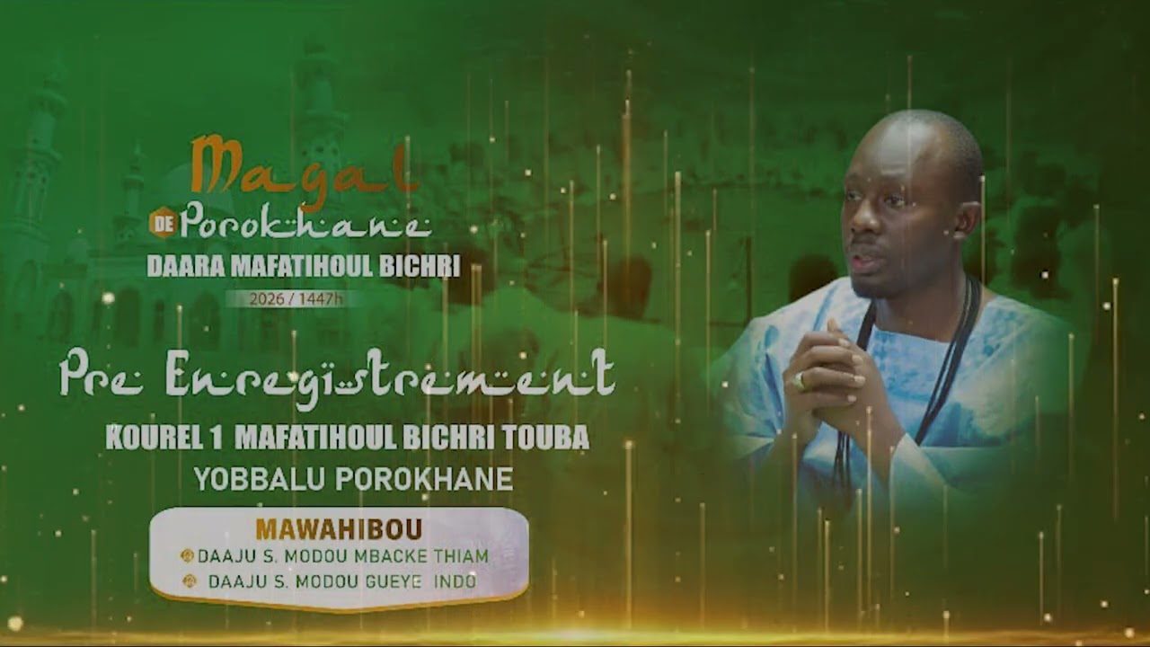Mawahibou  Daaj bu Yees Kurel 1 Mafatihoul Bichri Touba , Yobbalou Magal Prokhane 2026 1447h