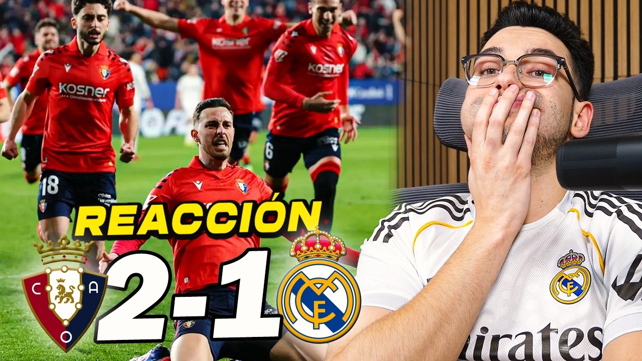 REACCIONES DE UN HINCHA al Osasuna vs Real Madrid 2-1 *ESTA ES NUESTRA REALIDAD* | ByDiegoX10