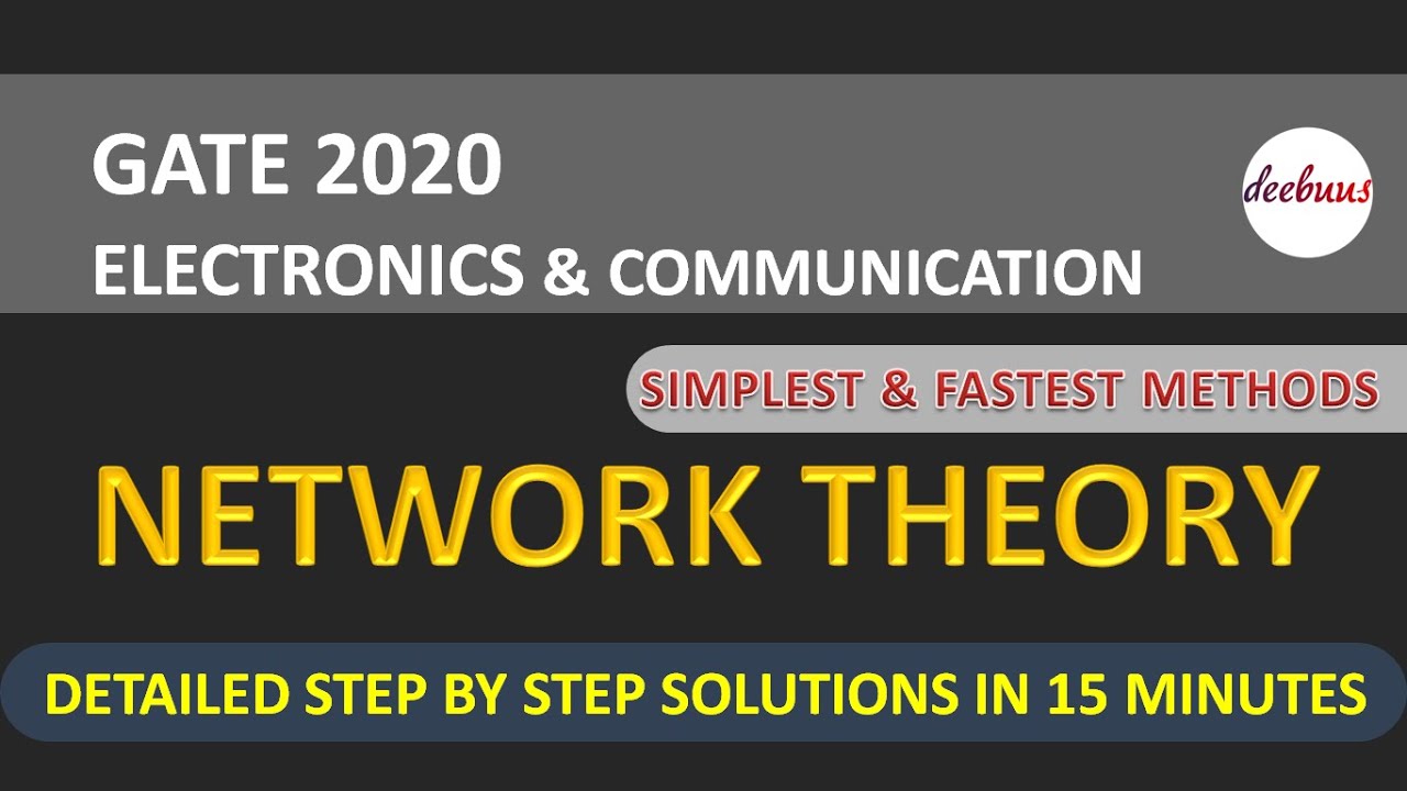 GATE 2020 ECE Network Theory- GATE ECE solutions- GATE ECE answer key- GATE ECE lectures- GATE ECE