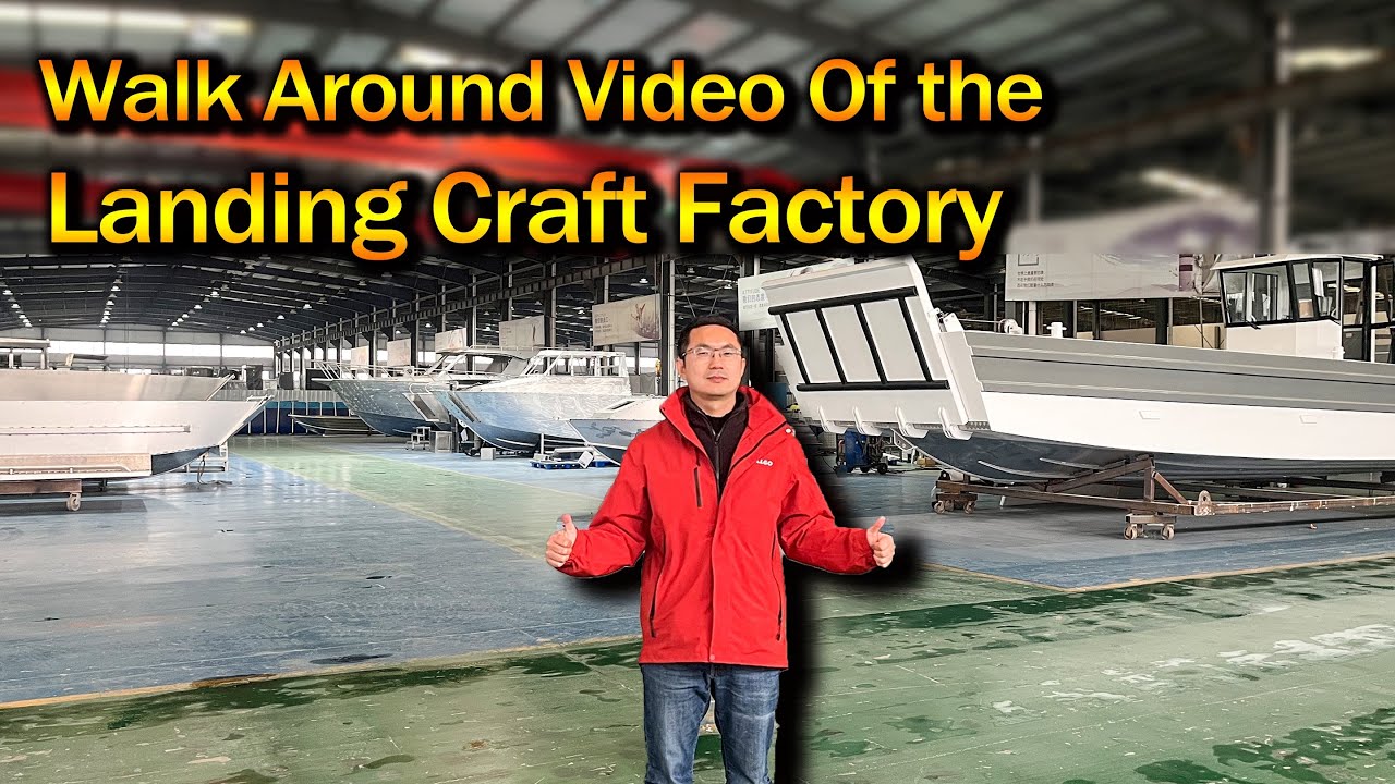 Exploring Our Landing Craft Factory – Sizes & Features! 