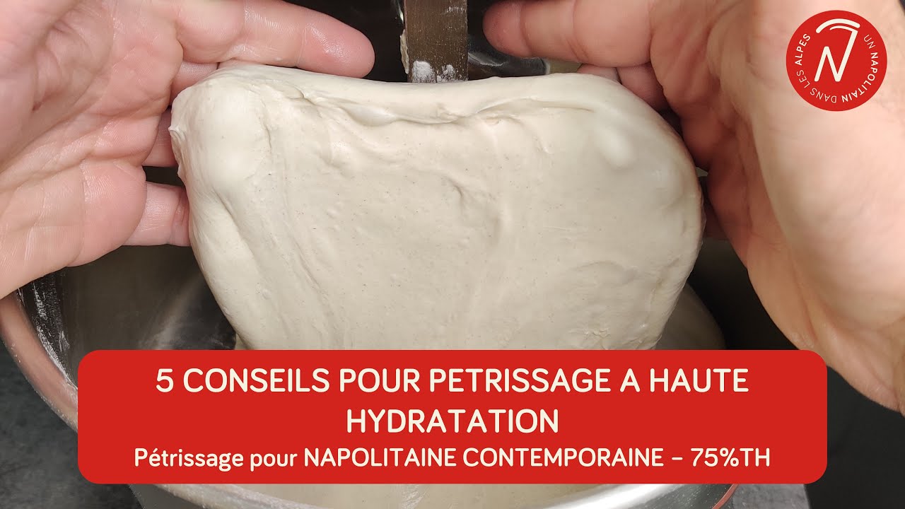 5 CONSEILS pour pétrissage à haute hydratation | Pétrissage pour NAPOLITAINE CONTEMPORAINE à 75%Th