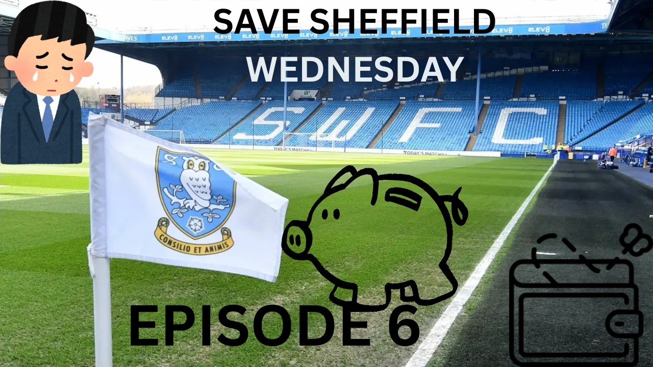 FC26 Can I Save Sheffield Wednesday? -20 Points & ZERO Transfer Budget! - Episode 6