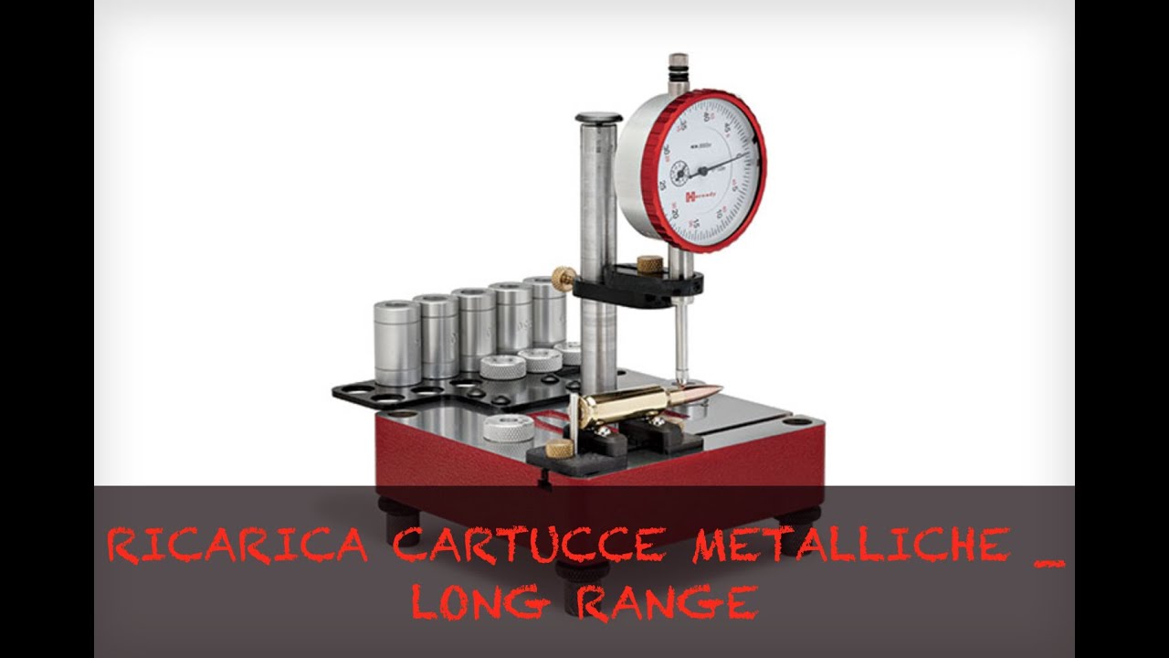 RiCARICA CARTUCCE METALLICHE LONG RANGE PARTE UNO - INTRO