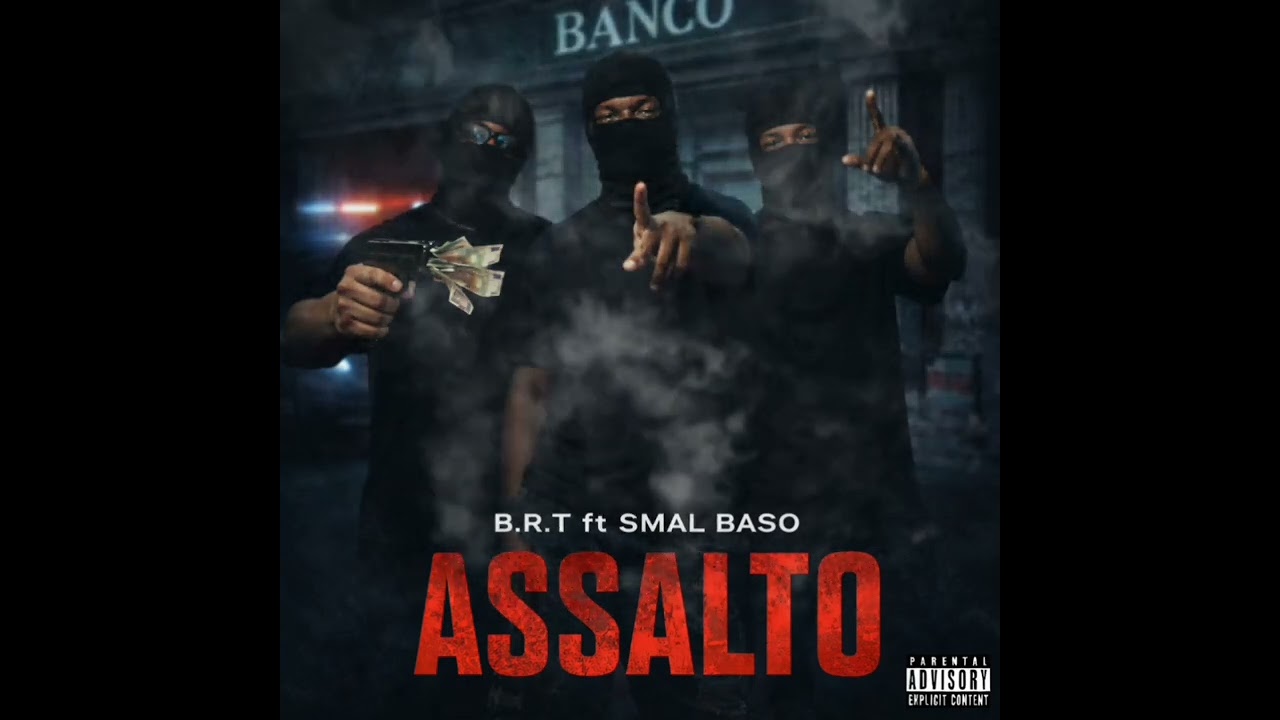 B.R.T feat SMAL BASO_-_ ASSALTO (OFICIAL MUSIC) 