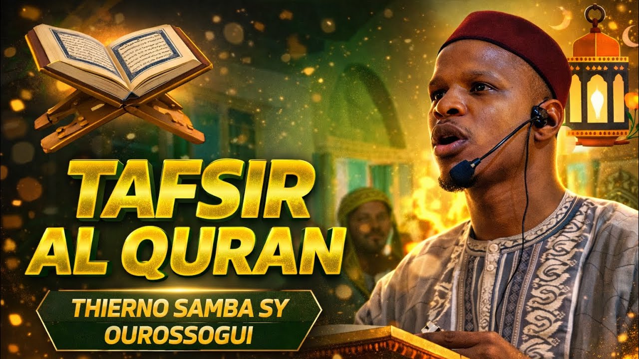 TAFSIR AL QURAN : Thierno Samba Sy, Ourossogui
