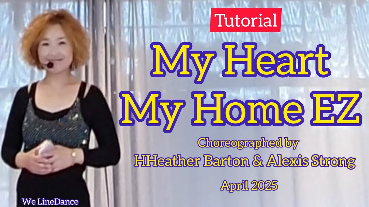 Tutorial : My Heart My Home EZ linedance
