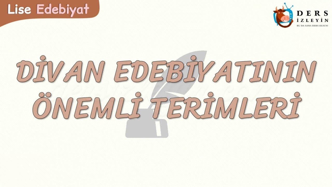 DİVAN EDEBİYATININ &Ouml;NEMLİ TERİMLERİ