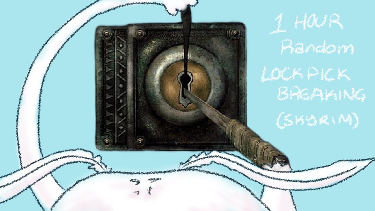 1 Hour Random Lockpick Breaking - Skyrim