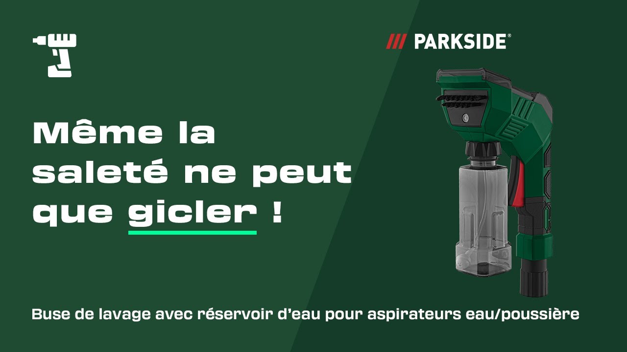 La buse de lavage avec réservoir d’eau PARKSIDE en 