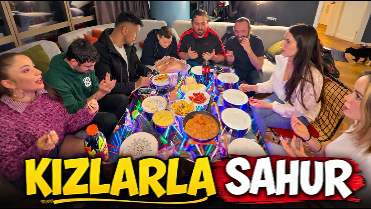 KIZLARLA SAHUR !!! BU SEFER KIZLAR HAZIRLADI @emirhanmetlek @oguzhanbonaparte @MustafaAk