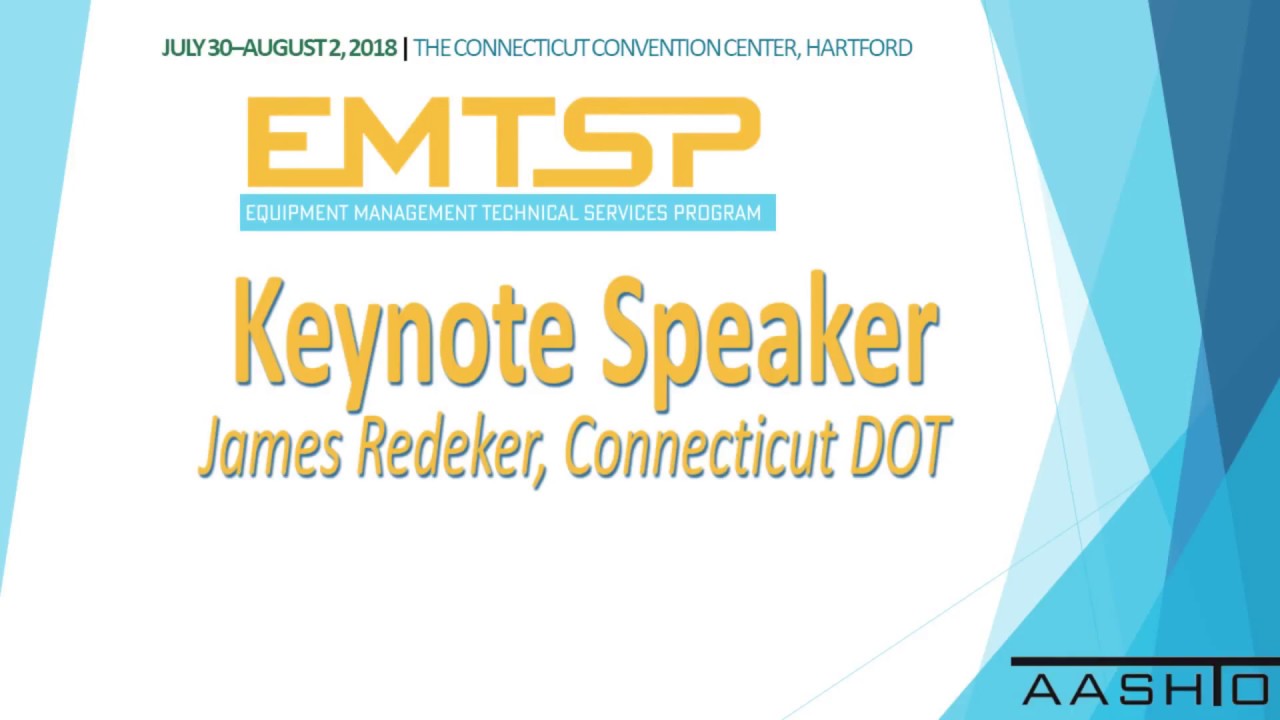 Keynote Speaker- James Redeker- EMTSP Connecticut-DOT 2018-07-30