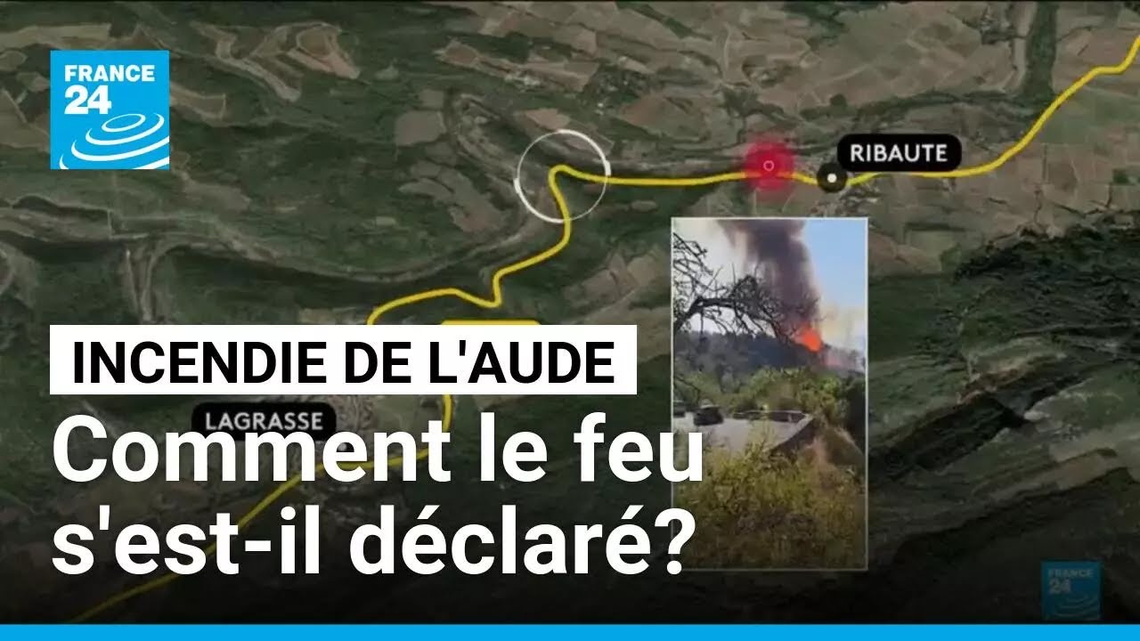 Comment l'incendie historique de l'Aude s'est-il déclaré? • FRANCE 24